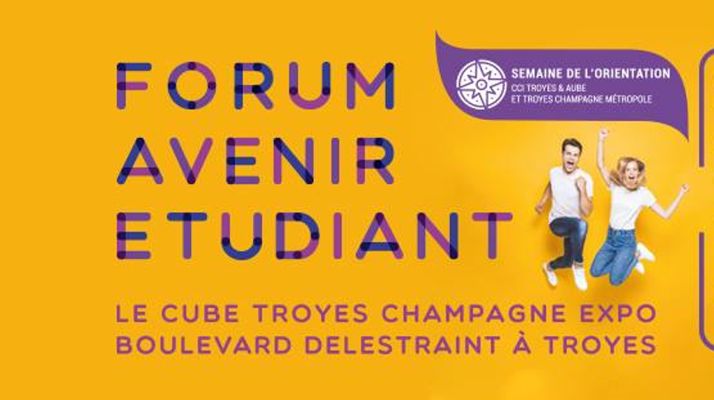 Forum Avenir Etudiant à Troyes du 24 au 26 janvier 2019